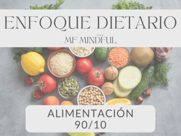 Alimentación 90-10 - MF Mindful - Coach en salud nutricional integral