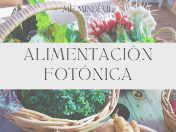 Alimentación fotónica, alimentacion fotonica, biofotones en vegetales, alimentacion luminica, alimentacion fotonizada. MF Mindful