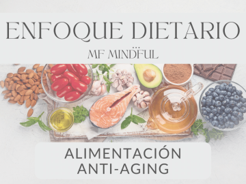 Dieta anti-aging - MF Mindful - Coach en salud nutricional integral